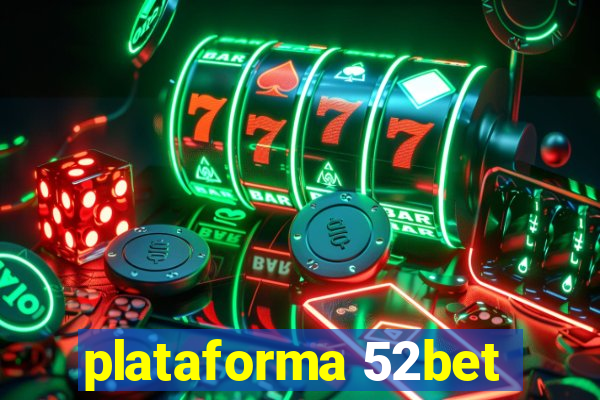 plataforma 52bet